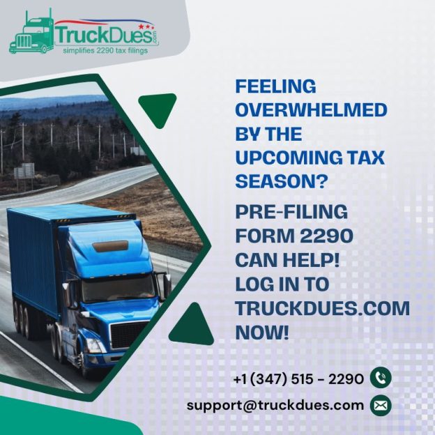 Why Choose TruckDues.com for Pre-filing Form 2290 Tax Reports ...